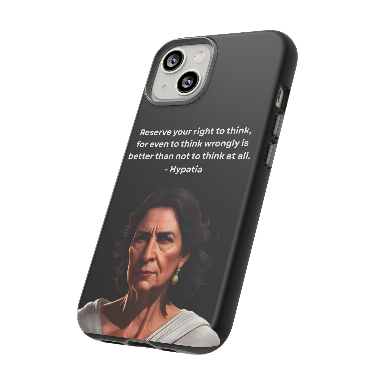 “Think Boldly” – Hypatia Quote Tough Phone Case