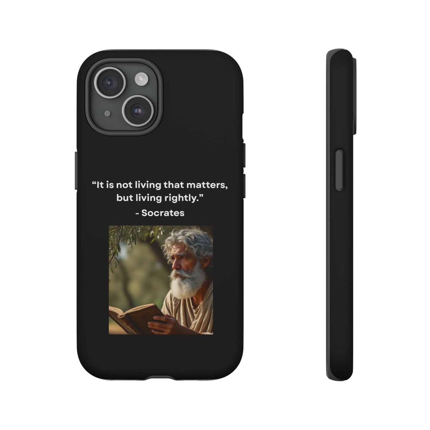 “Living Rightly” – Socrates Quote Tough Phone Case