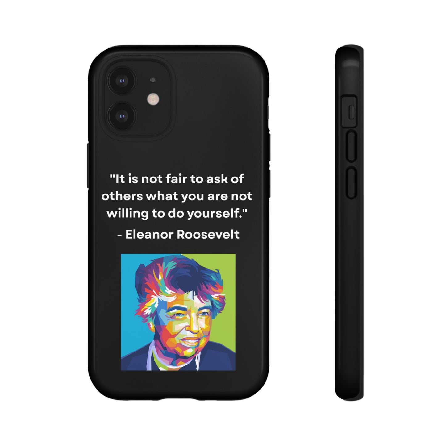 “Lead by Example” – Eleanor Roosevelt Quote Tough Phone Case