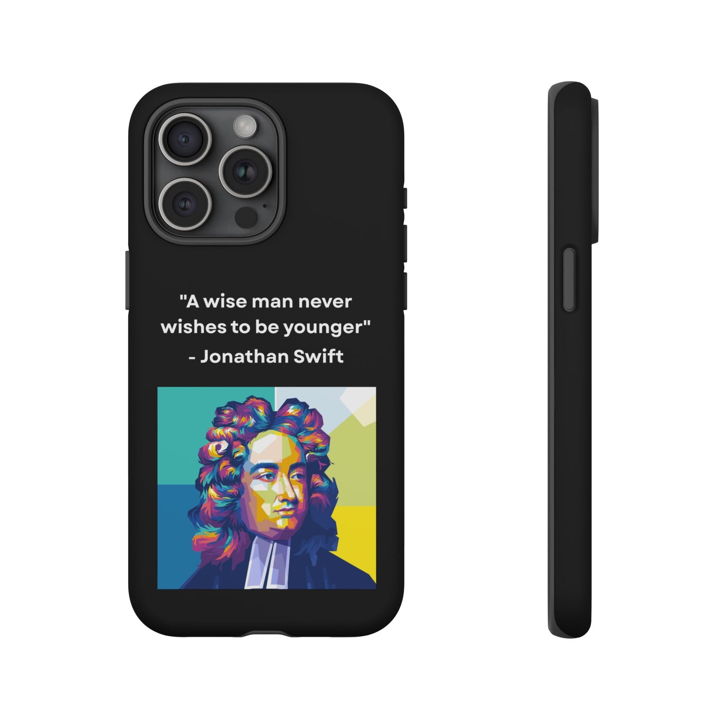 “Wisdom Over Youth” – Jonathan Swift Quote Tough Phone Case