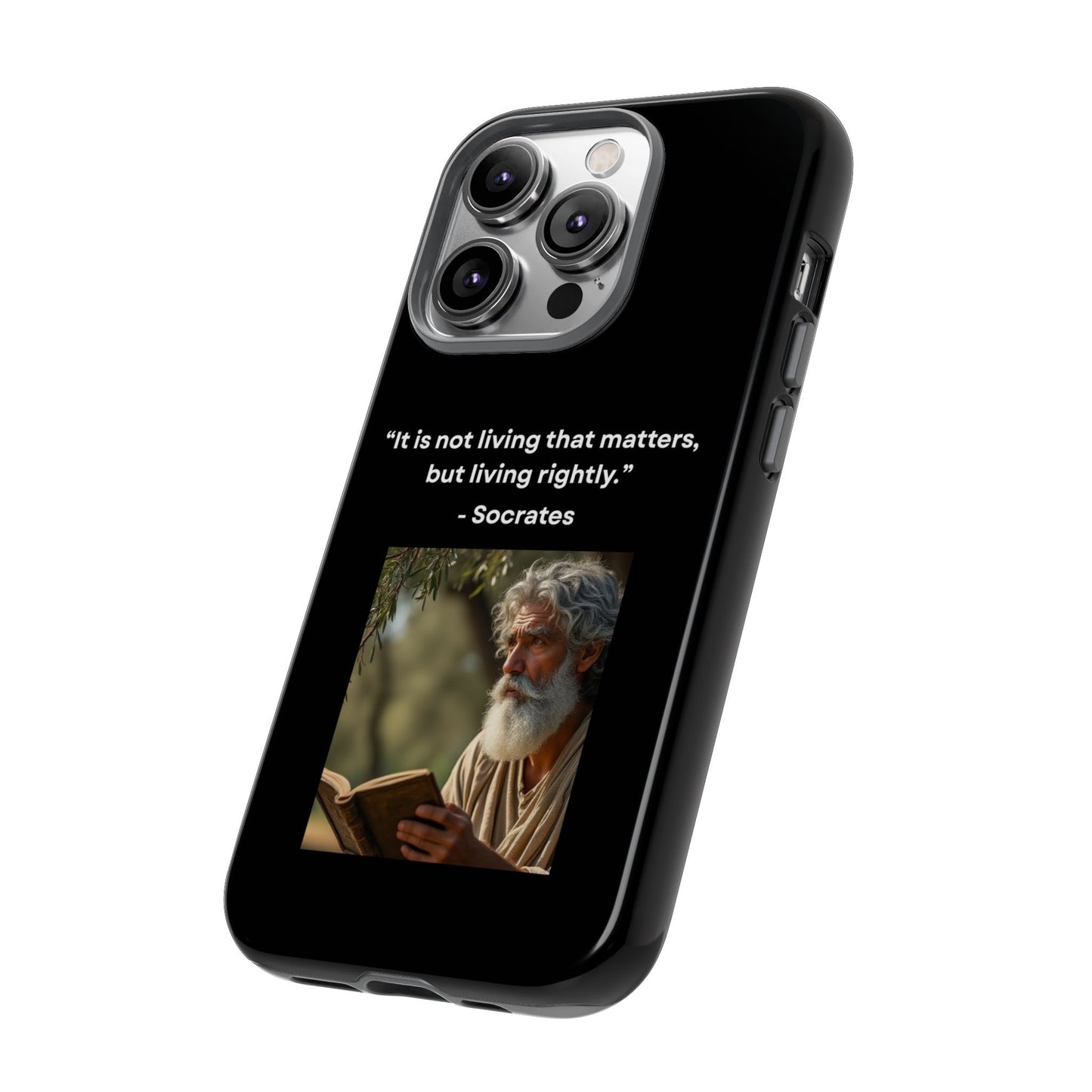 “Living Rightly” – Socrates Quote Tough Phone Case