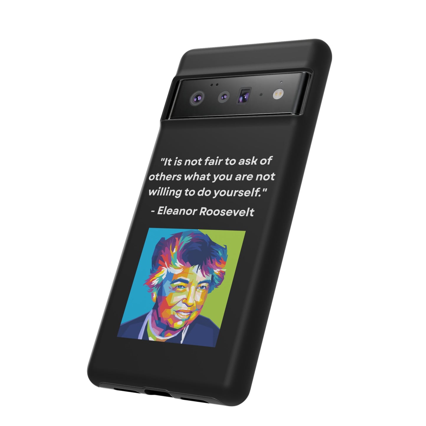 “Lead by Example” – Eleanor Roosevelt Quote Tough Phone Case