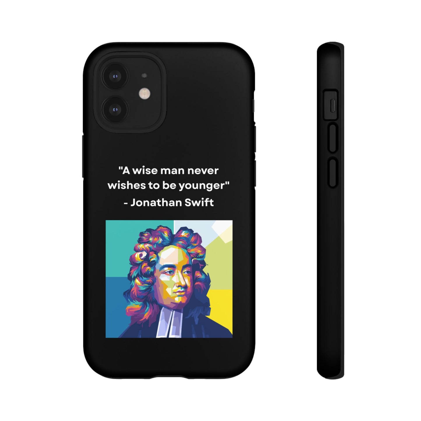 “Wisdom Over Youth” – Jonathan Swift Quote Tough Phone Case