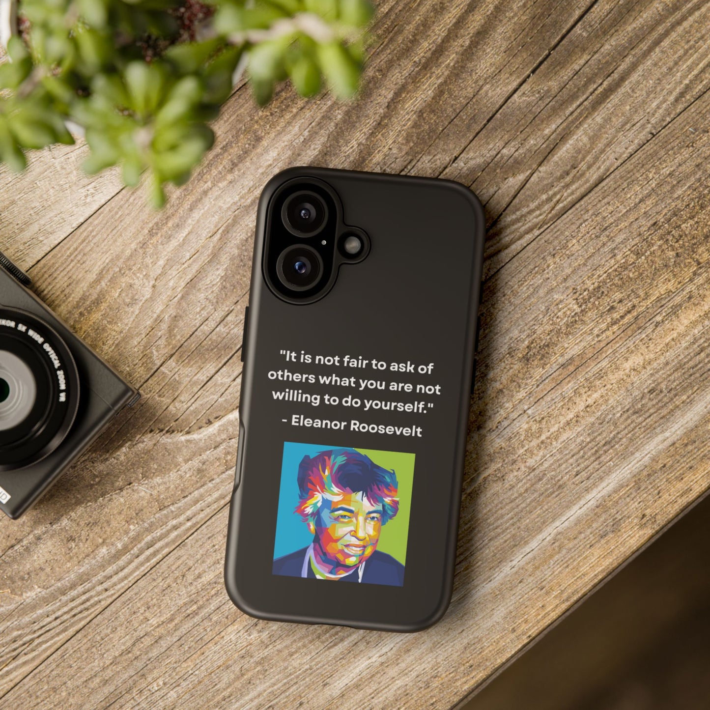 “Lead by Example” – Eleanor Roosevelt Quote Tough Phone Case