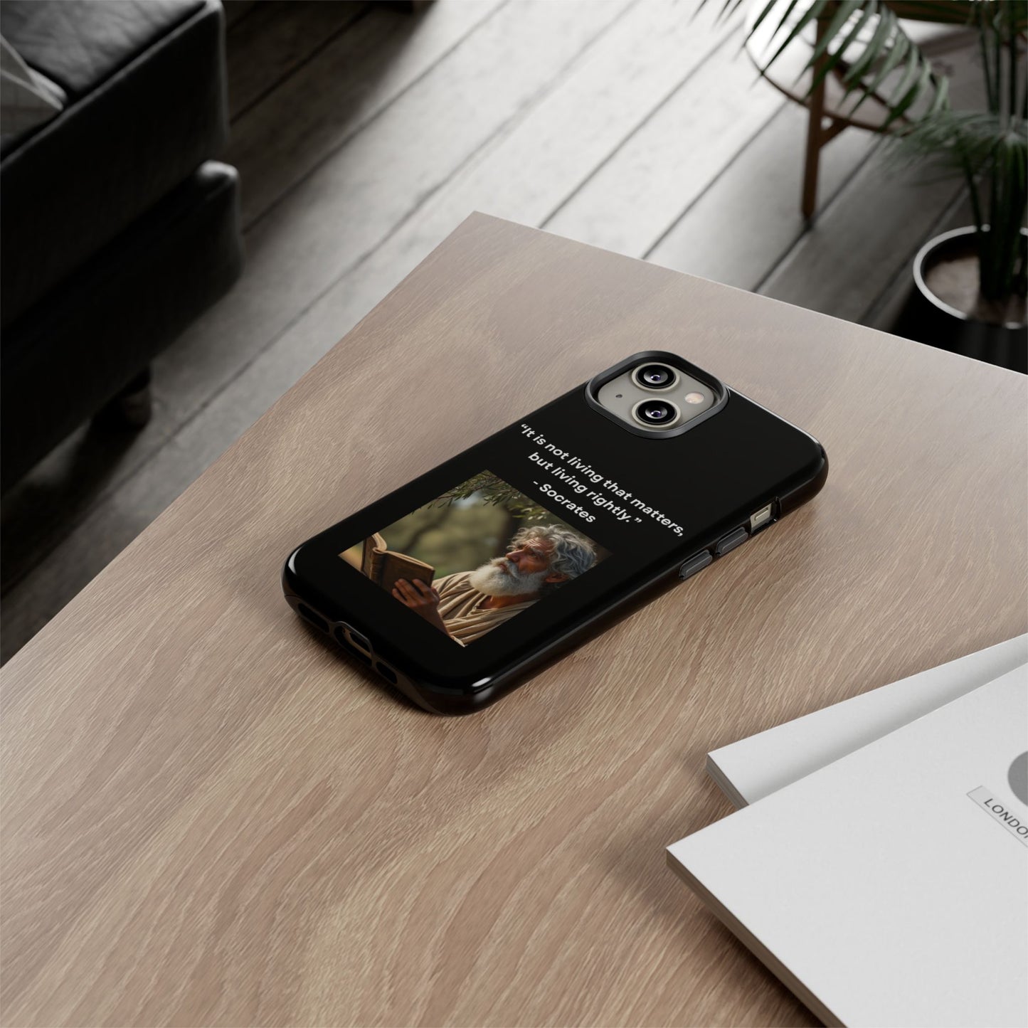 “Living Rightly” – Socrates Quote Tough Phone Case