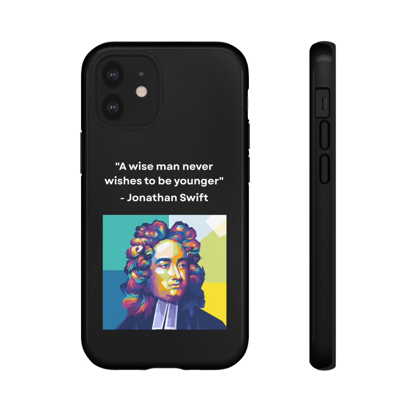“Wisdom Over Youth” – Jonathan Swift Quote Tough Phone Case