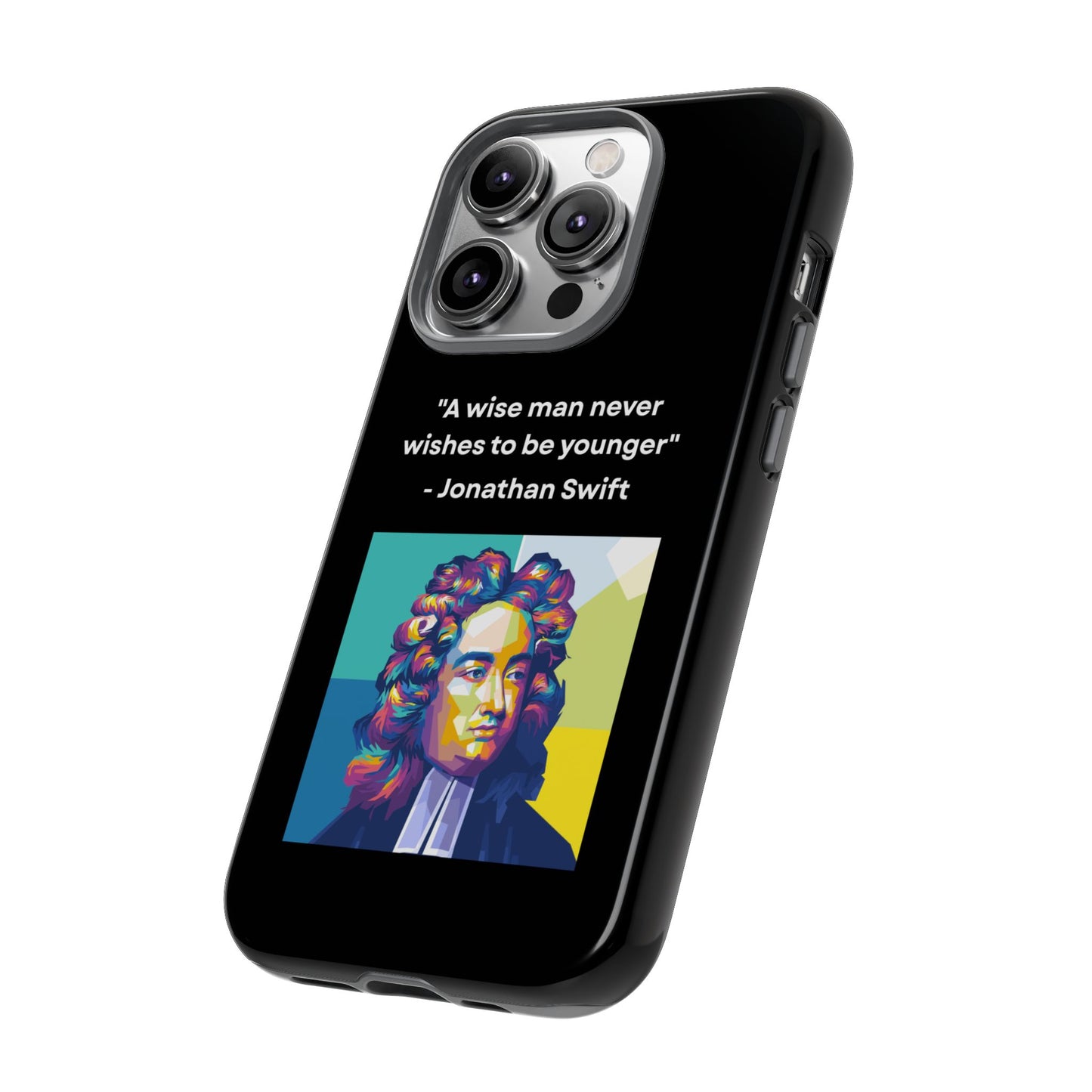 “Wisdom Over Youth” – Jonathan Swift Quote Tough Phone Case