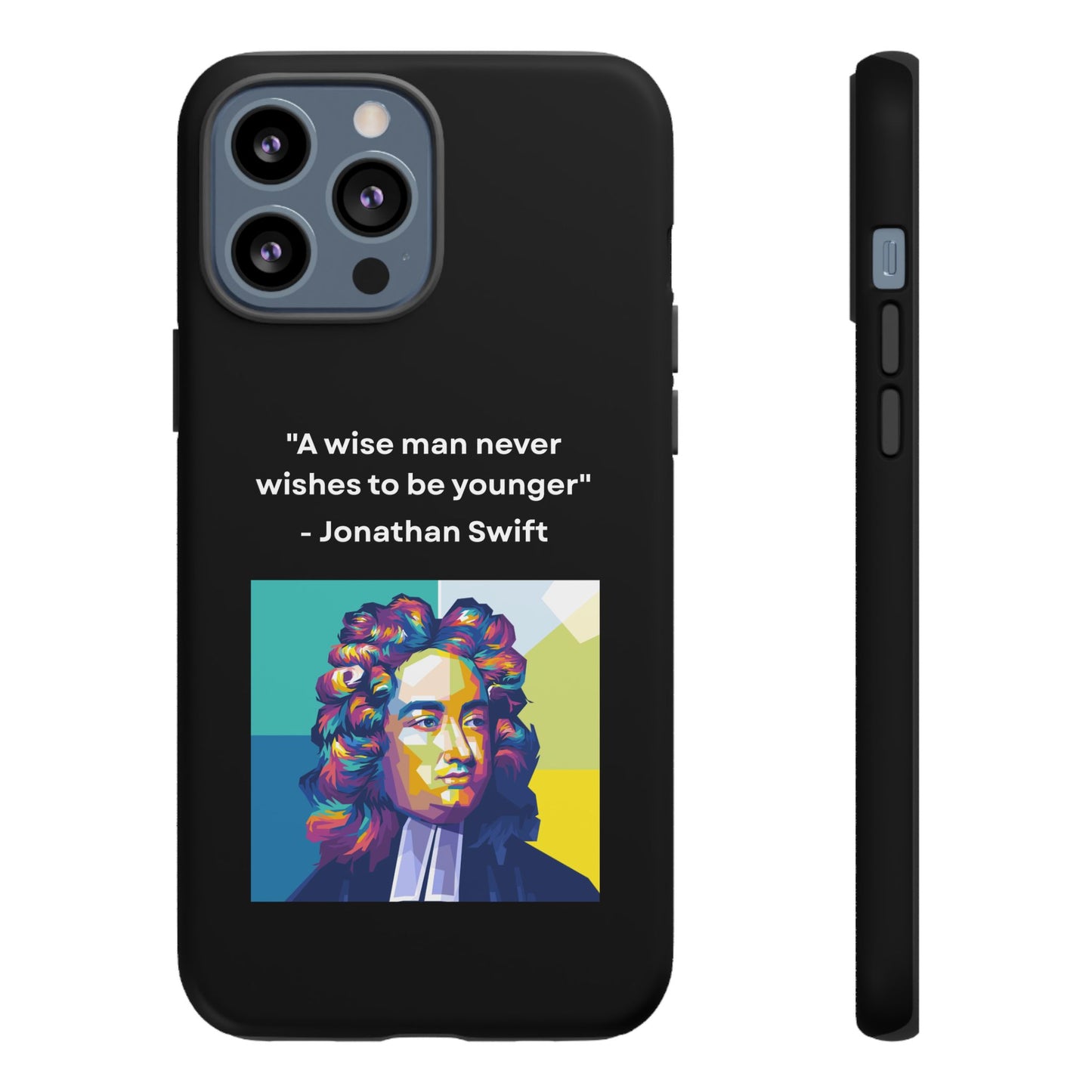 “Wisdom Over Youth” – Jonathan Swift Quote Tough Phone Case