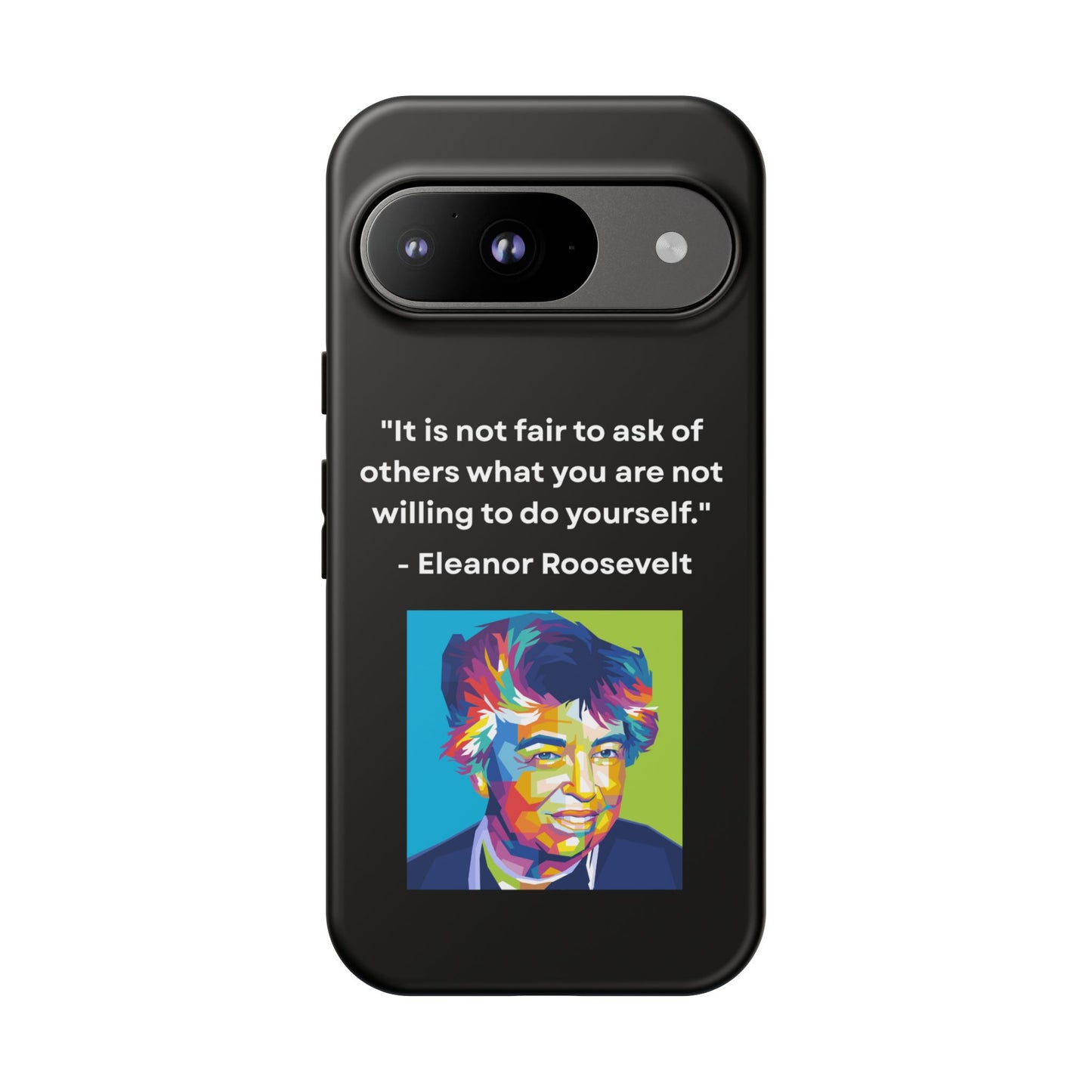 “Lead by Example” – Eleanor Roosevelt Quote Tough Phone Case