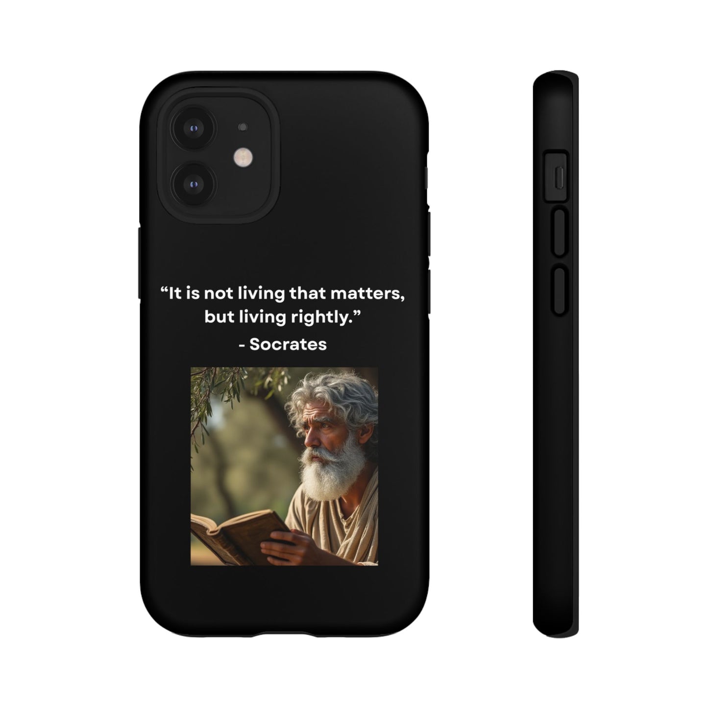 “Living Rightly” – Socrates Quote Tough Phone Case