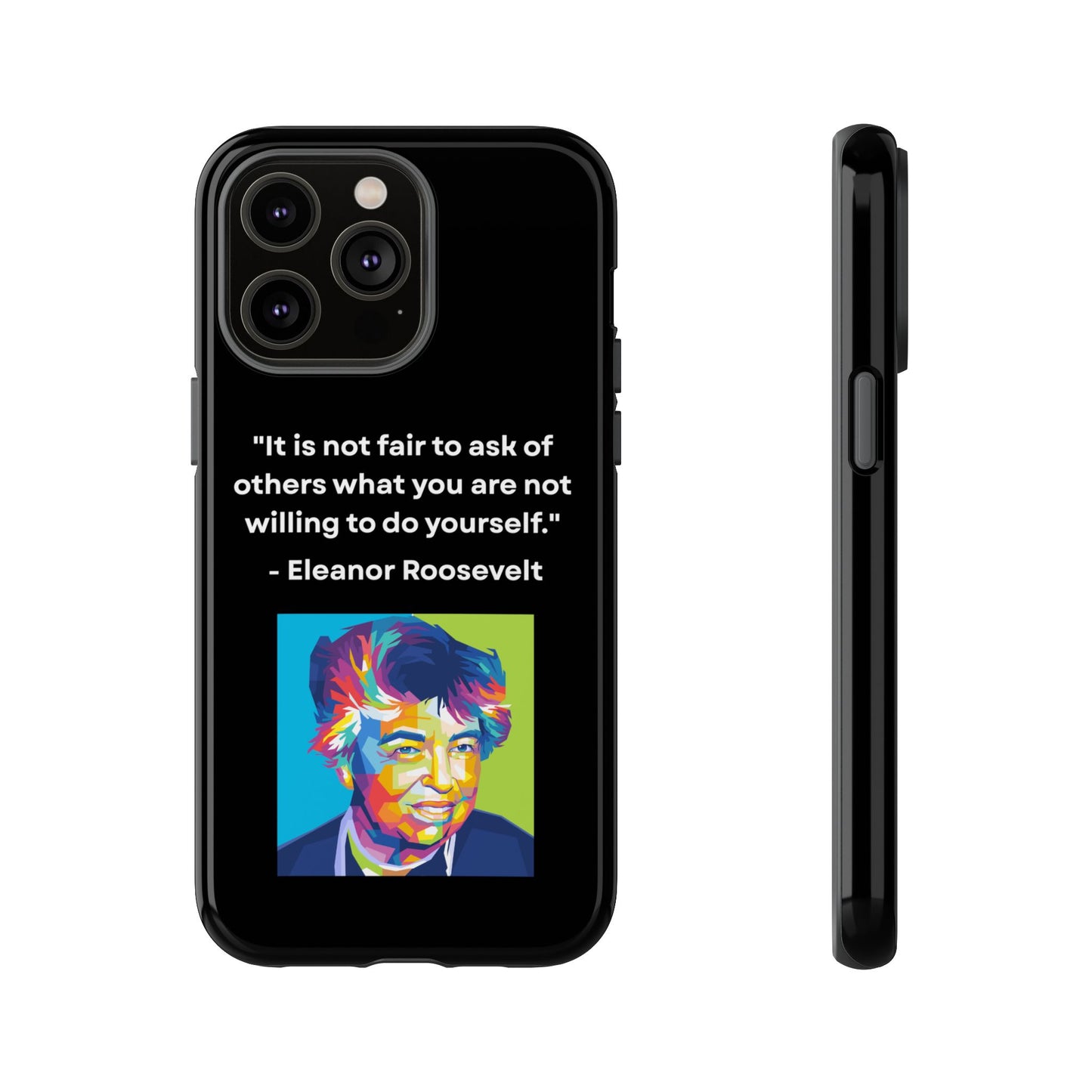 “Lead by Example” – Eleanor Roosevelt Quote Tough Phone Case