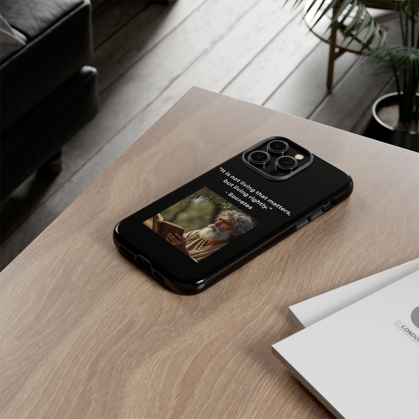 “Living Rightly” – Socrates Quote Tough Phone Case