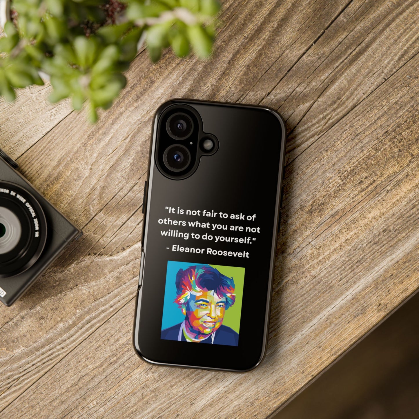 “Lead by Example” – Eleanor Roosevelt Quote Tough Phone Case
