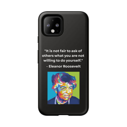 “Lead by Example” – Eleanor Roosevelt Quote Tough Phone Case