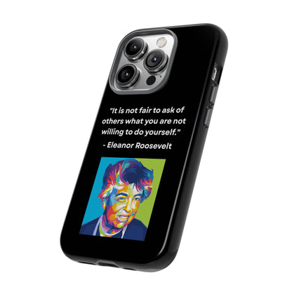 “Lead by Example” – Eleanor Roosevelt Quote Tough Phone Case