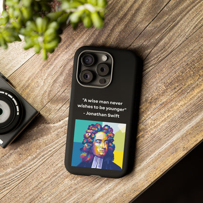 “Wisdom Over Youth” – Jonathan Swift Quote Tough Phone Case