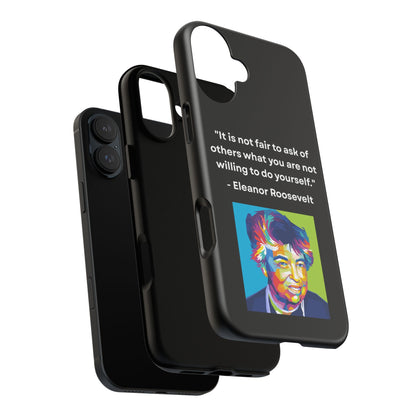 “Lead by Example” – Eleanor Roosevelt Quote Tough Phone Case