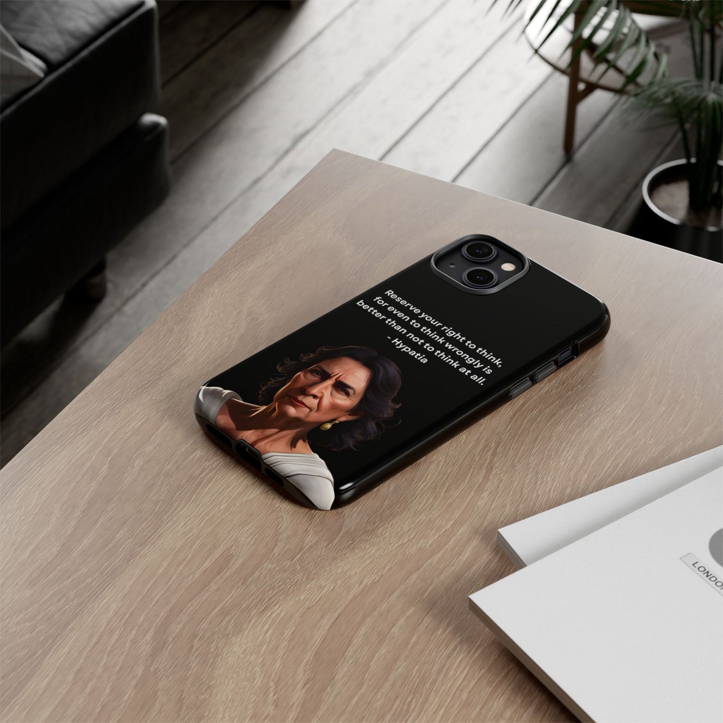 “Think Boldly” – Hypatia Quote Tough Phone Case