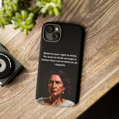 “Think Boldly” – Hypatia Quote Tough Phone Case