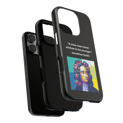 “Wisdom Over Youth” – Jonathan Swift Quote Tough Phone Case