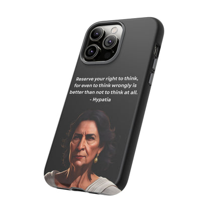 “Think Boldly” – Hypatia Quote Tough Phone Case