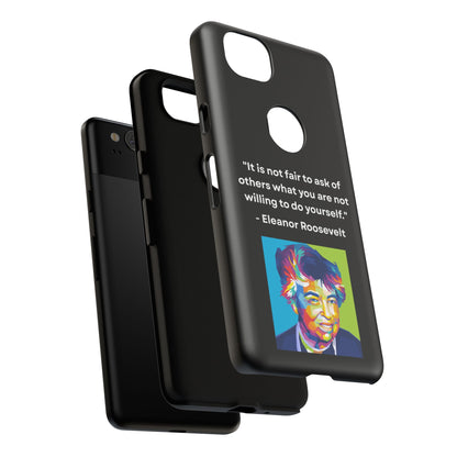 “Lead by Example” – Eleanor Roosevelt Quote Tough Phone Case
