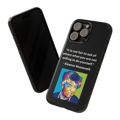 “Lead by Example” – Eleanor Roosevelt Quote Tough Phone Case