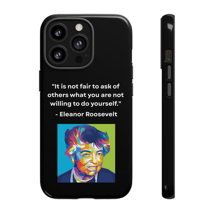 “Lead by Example” – Eleanor Roosevelt Quote Tough Phone Case