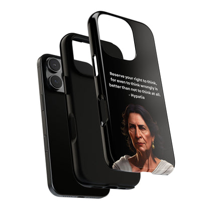 “Think Boldly” – Hypatia Quote Tough Phone Case