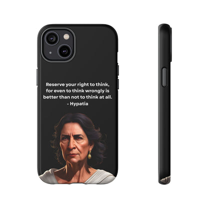 “Think Boldly” – Hypatia Quote Tough Phone Case