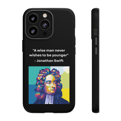 “Wisdom Over Youth” – Jonathan Swift Quote Tough Phone Case