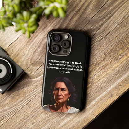 “Think Boldly” – Hypatia Quote Tough Phone Case