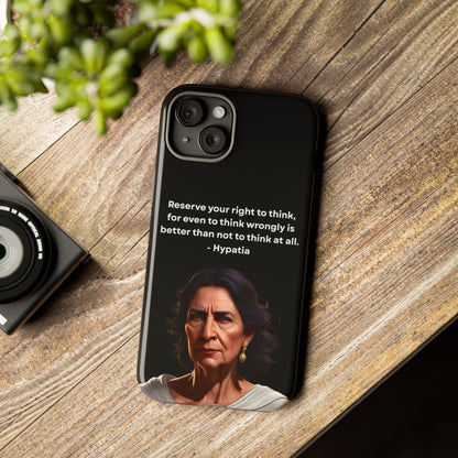 “Think Boldly” – Hypatia Quote Tough Phone Case