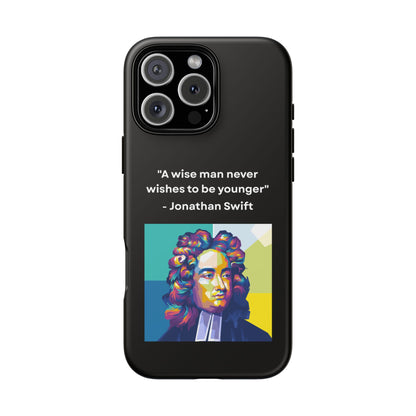 “Wisdom Over Youth” – Jonathan Swift Quote Tough Phone Case