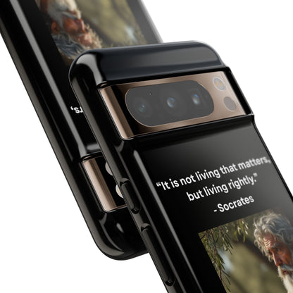 “Living Rightly” – Socrates Quote Tough Phone Case