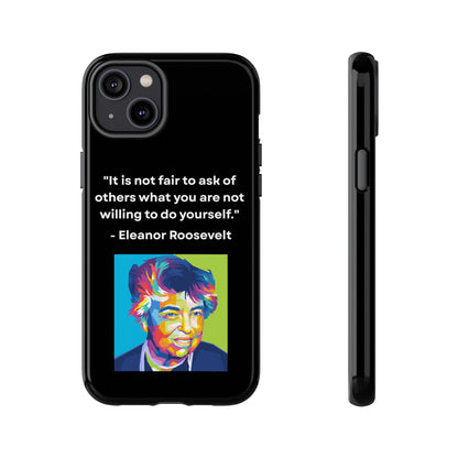 “Lead by Example” – Eleanor Roosevelt Quote Tough Phone Case