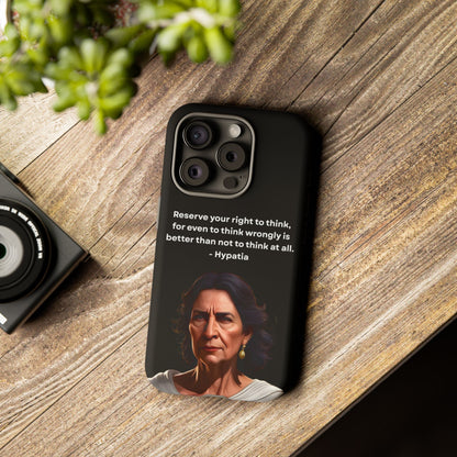 “Think Boldly” – Hypatia Quote Tough Phone Case