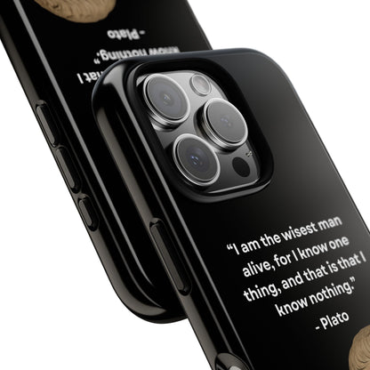 "Know Nothing, Own Wisdom" – Plato Tough Phone Case