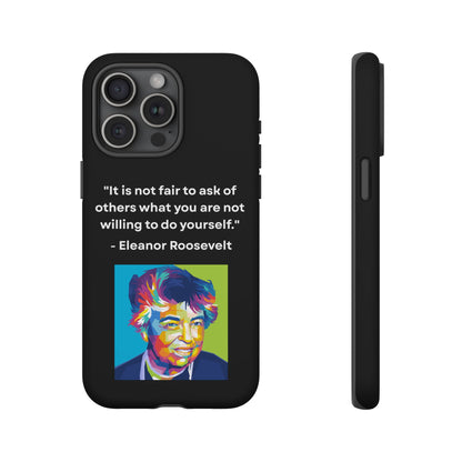 “Lead by Example” – Eleanor Roosevelt Quote Tough Phone Case