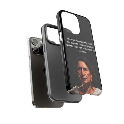 “Think Boldly” – Hypatia Quote Tough Phone Case