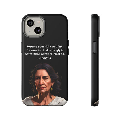 “Think Boldly” – Hypatia Quote Tough Phone Case