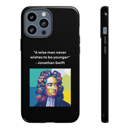 “Wisdom Over Youth” – Jonathan Swift Quote Tough Phone Case