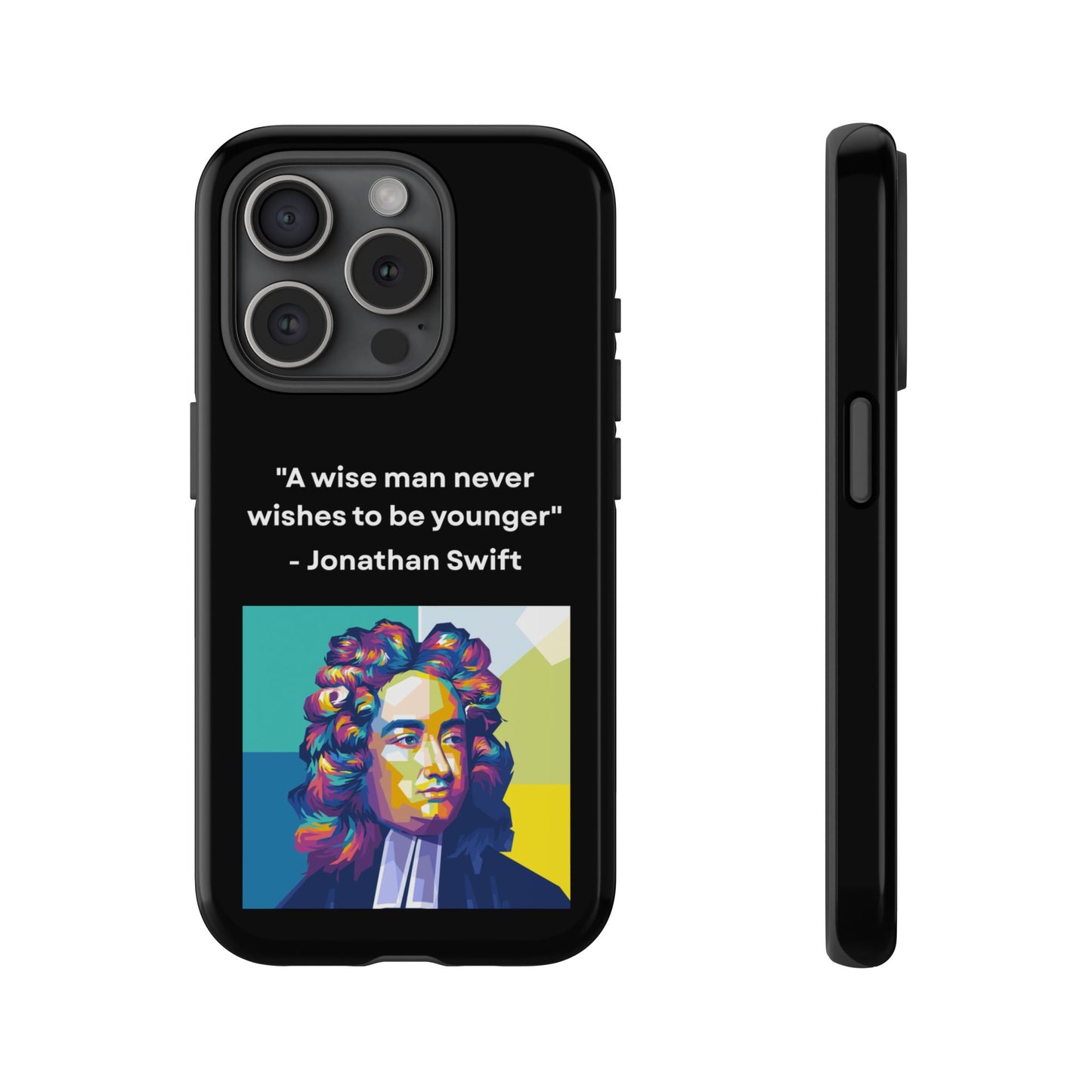 “Wisdom Over Youth” – Jonathan Swift Quote Tough Phone Case