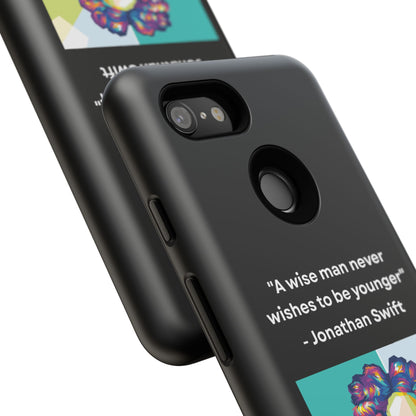 “Wisdom Over Youth” – Jonathan Swift Quote Tough Phone Case