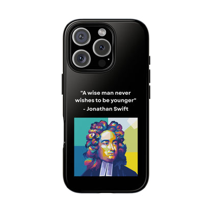 “Wisdom Over Youth” – Jonathan Swift Quote Tough Phone Case