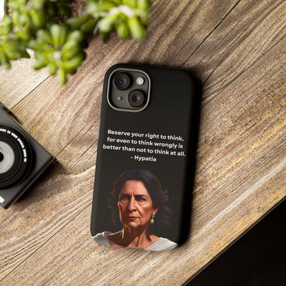 “Think Boldly” – Hypatia Quote Tough Phone Case