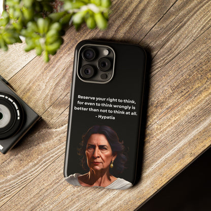 “Think Boldly” – Hypatia Quote Tough Phone Case