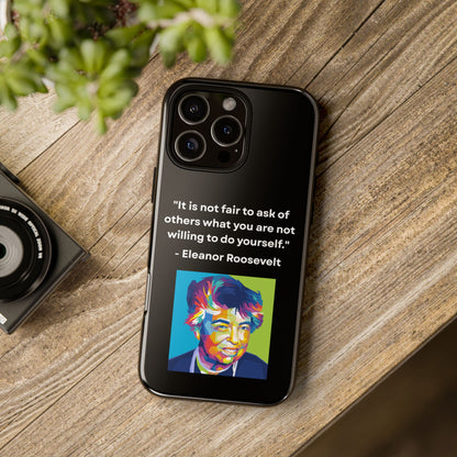 “Lead by Example” – Eleanor Roosevelt Quote Tough Phone Case