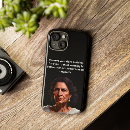 “Think Boldly” – Hypatia Quote Tough Phone Case