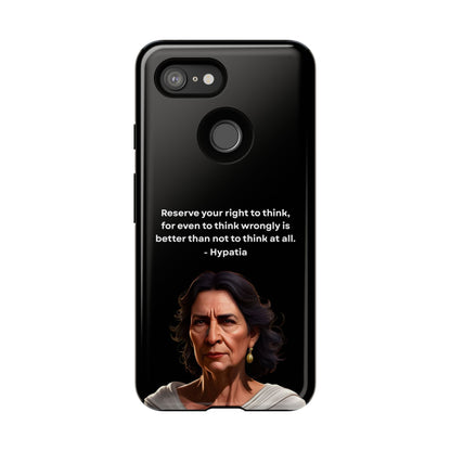 “Think Boldly” – Hypatia Quote Tough Phone Case